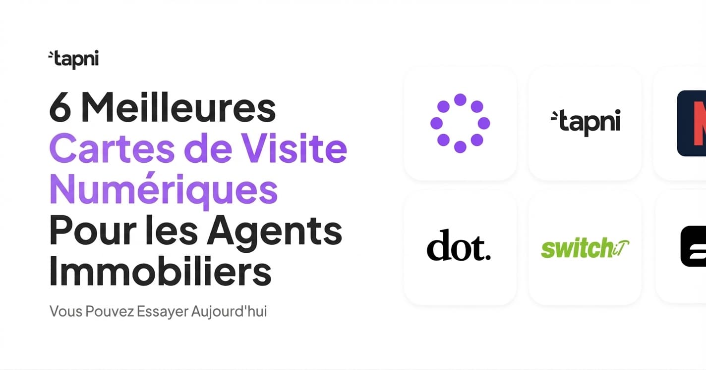 6 Meilleures Cartes de Visite Numériques pour les Agents Immobiliers en 2026