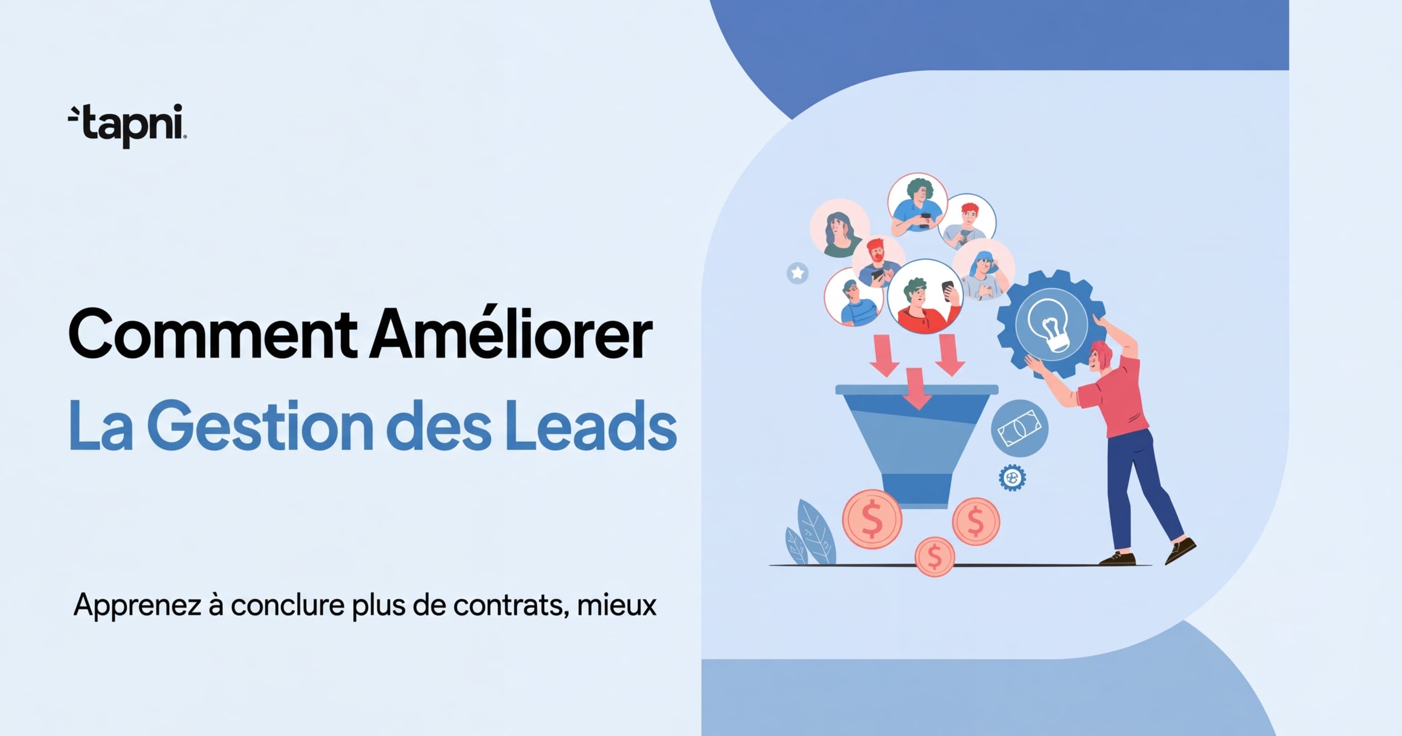 Comment Améliorer la Gestion des Leads