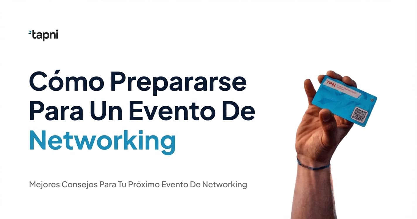 Cómo Prepararse para un Evento de Networking - 12 Mejores Consejos para 2026